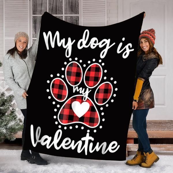 My Dog Is My Valentine Sherpa Fleece Blanket