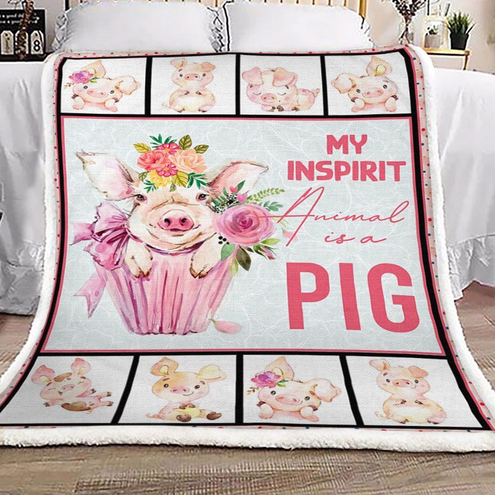 My Inspirit Animal Is A Pig Sherpa Fleece Blanket