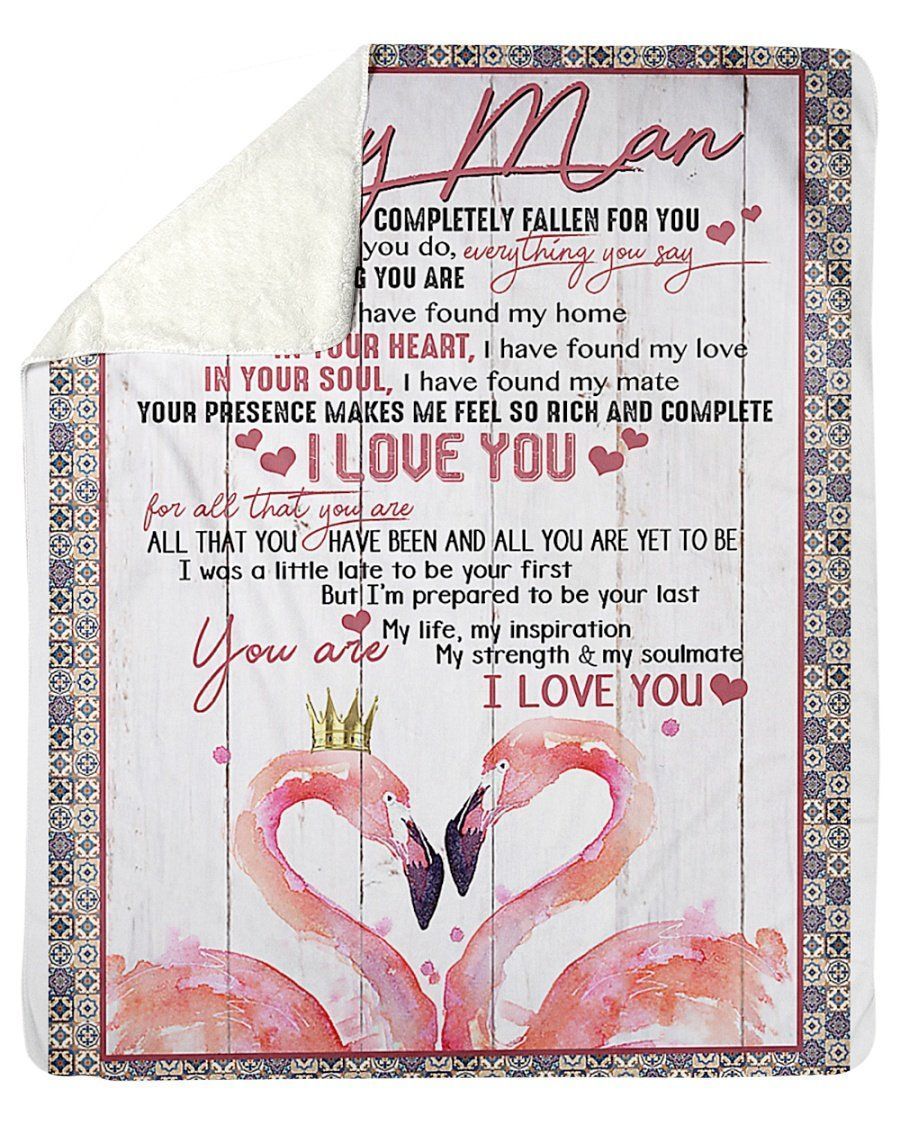 My Man I Love You For All That You Are Flamingo Fleece Blanket