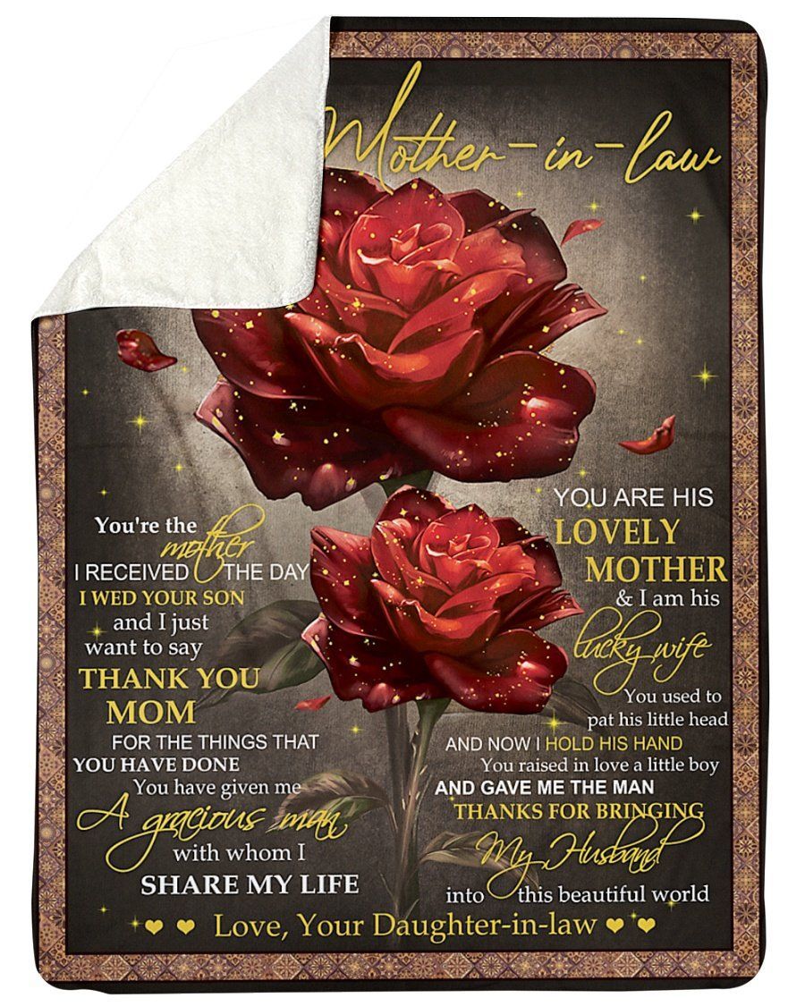 My Mother In Law You Have Give Me A Gracious Man With Whom I Share My Life Blanket Sherpa Blanket