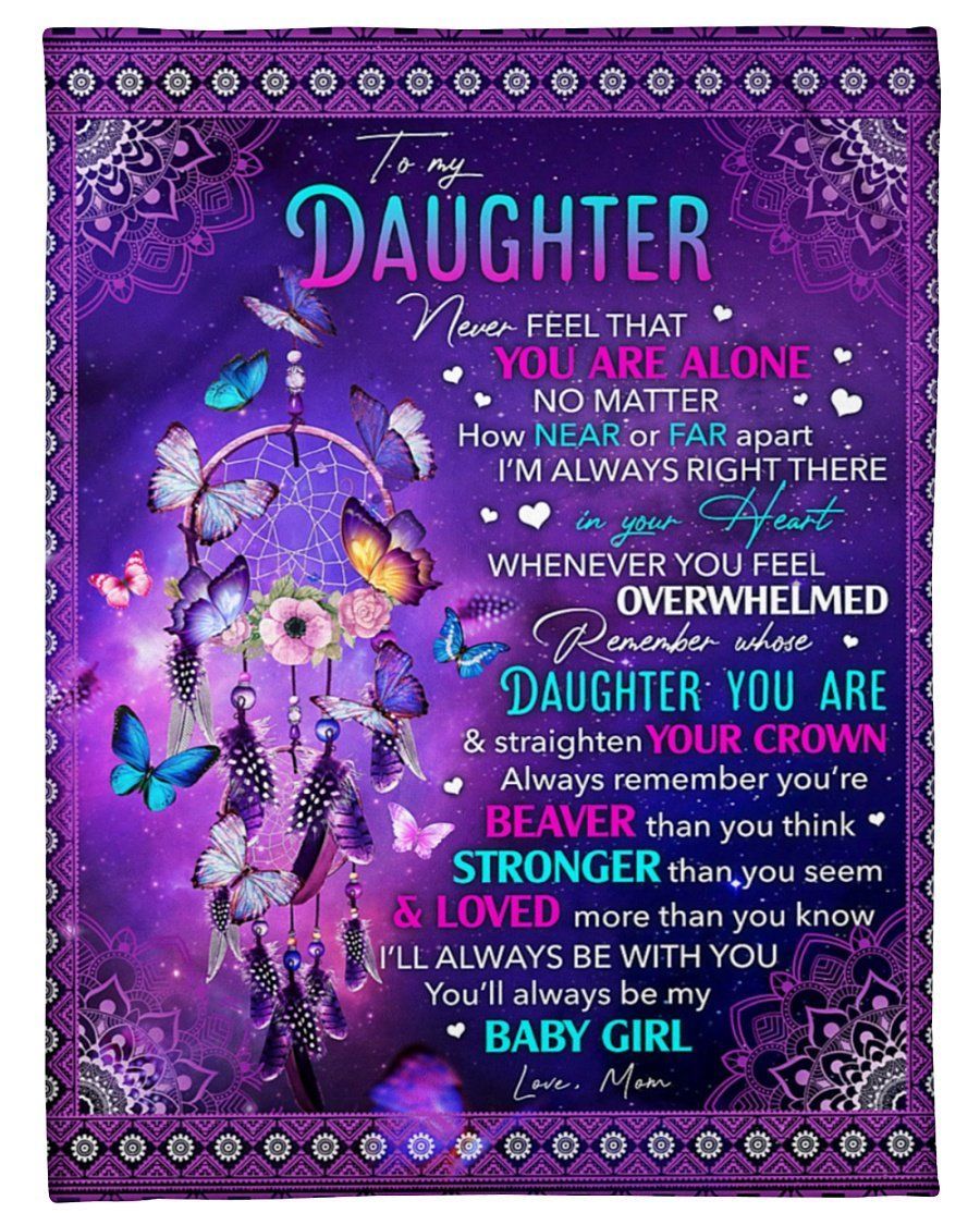 Never Feel That You Are Alone Mom To Daughter Dream Catcher Fleece Blanket Fleece Blanket