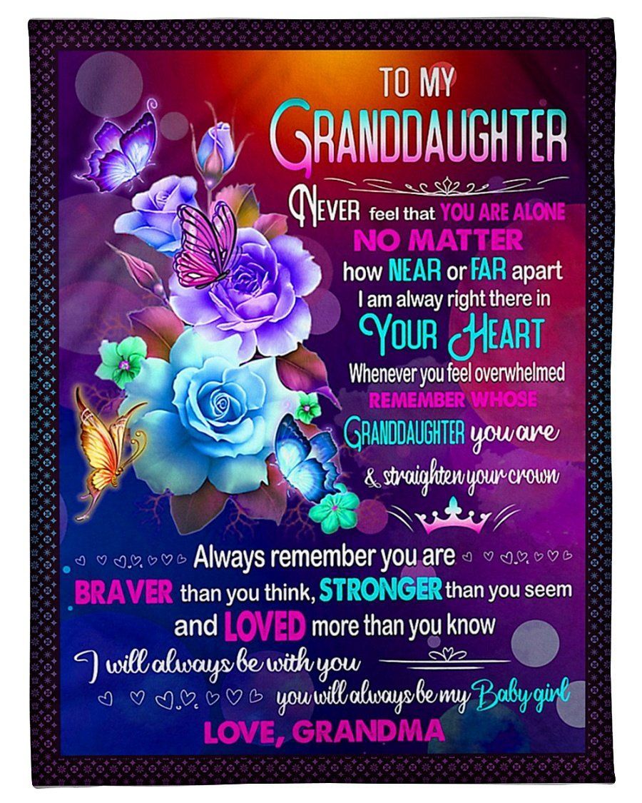 Never Feel That You Are Alone Roses Grandma To Granddaughter Fleece Blanket Fleece Blanket