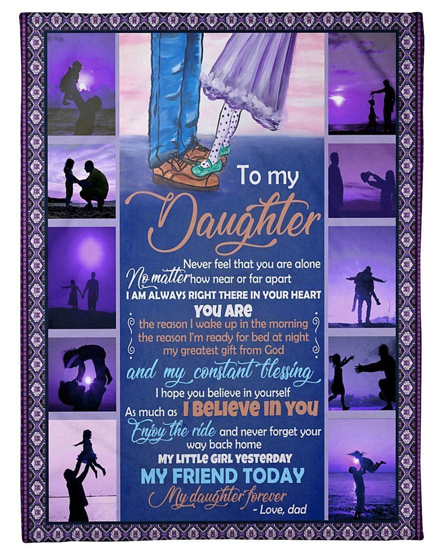 Never Feel That You’re Alone To My Daughter Fleece Blanket