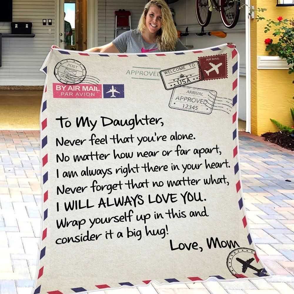 Never Forget That No Matter What I Will Always Love You Mom Gift For Daughter Fleece Blanket