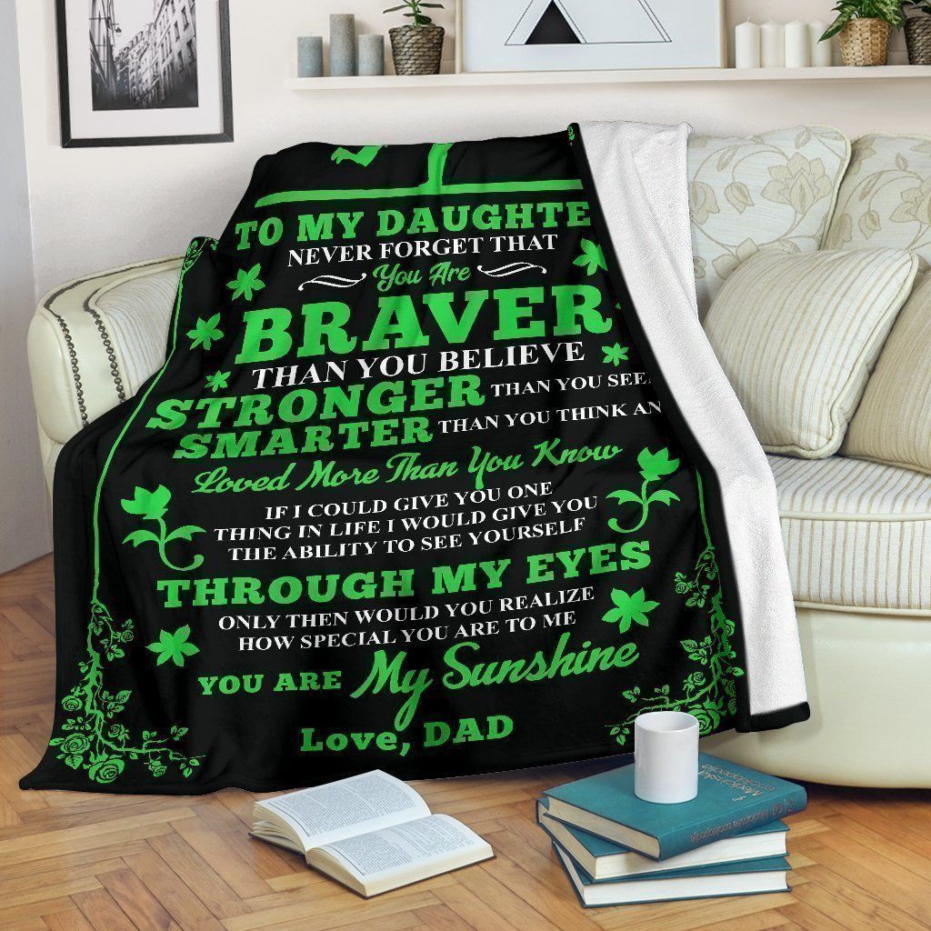 Never Forget You Are Braver Daughter Fleece Blanket