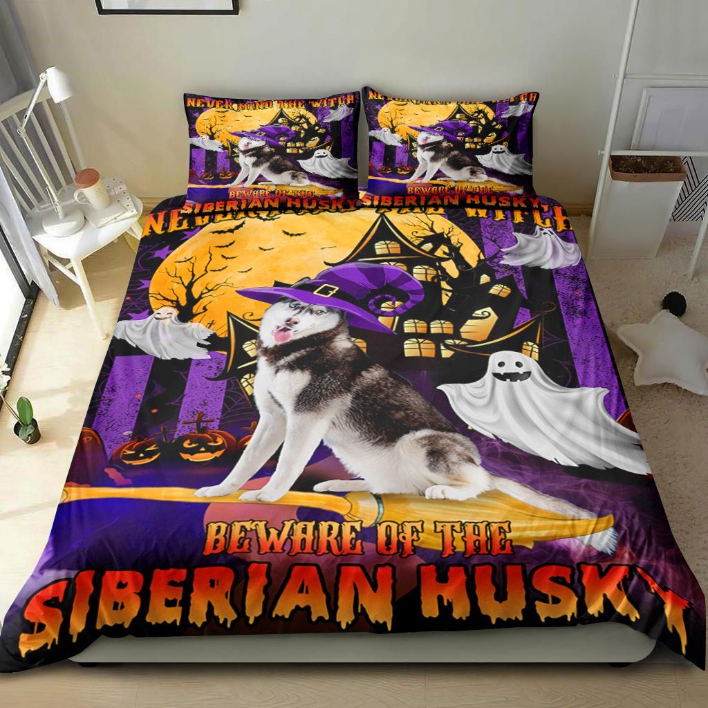 Never Mind The Witch Beware Of The Siberian Husky Bedding Set