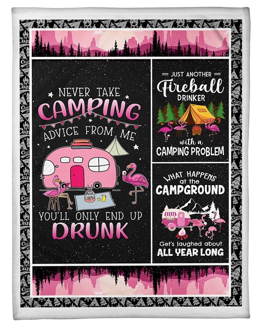 Never Take Camping Advice From Me Flamingo Sepcial Gifts For Camping Lovers Fleece Blanket