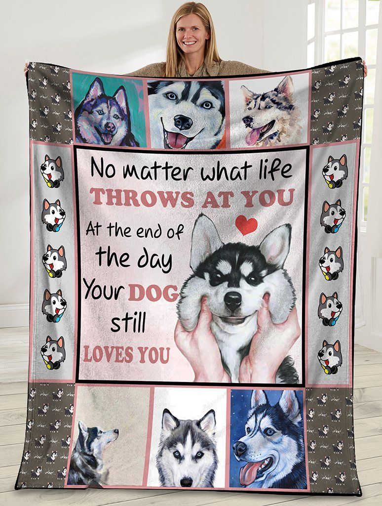 No Matter What Life Throws At You Siberian Husky Dog Sherpa Fleece Blanket