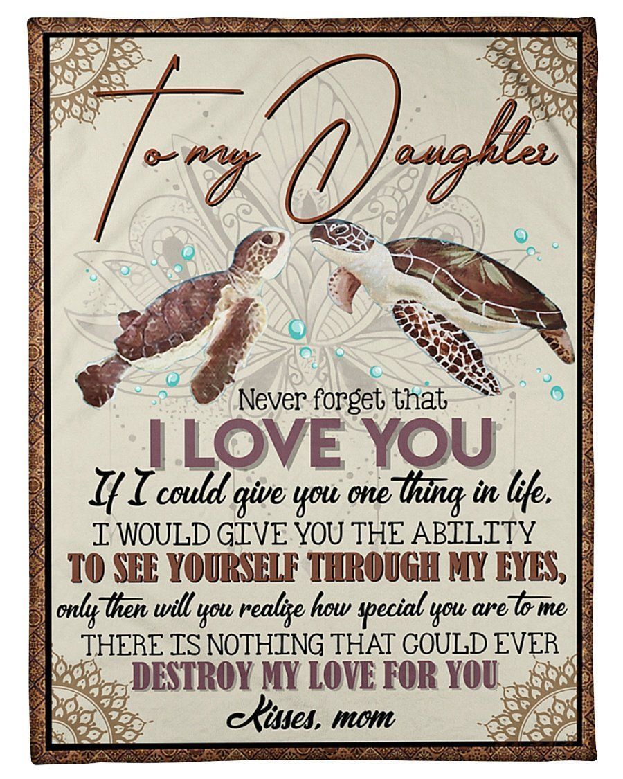Nothing Could Destroy My Love For You Gifts From Mom For Daughter Fleece Blanket