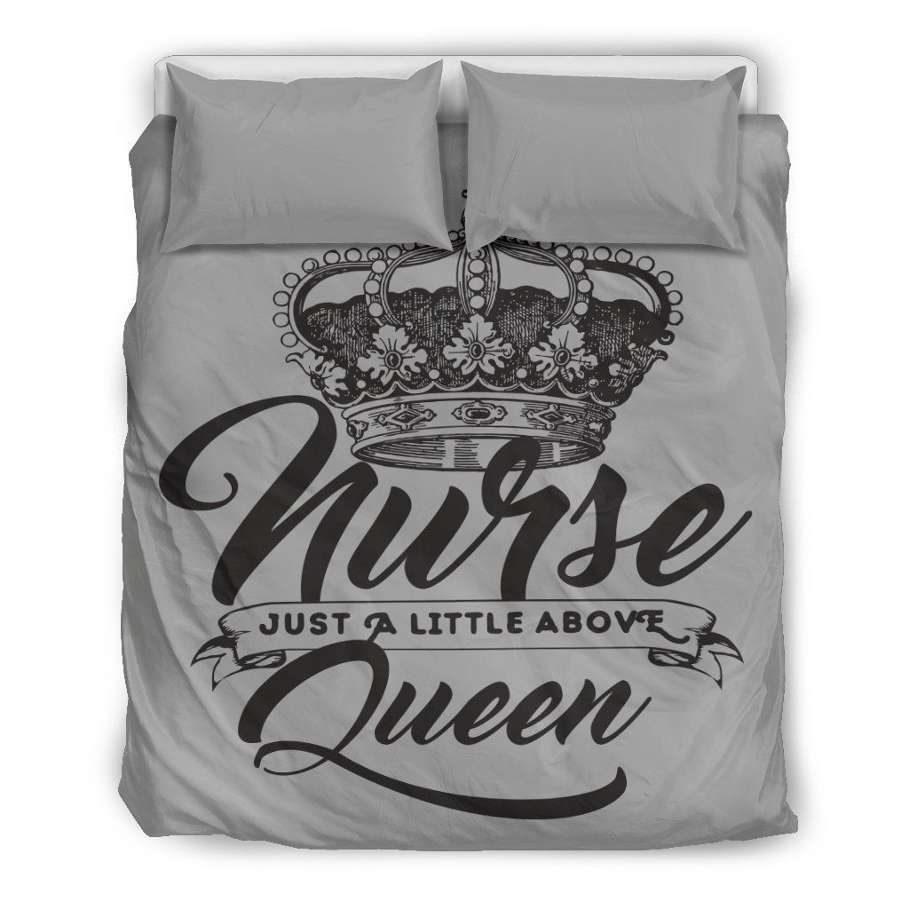 Nurse Just A Little Above Queen Bedding Set