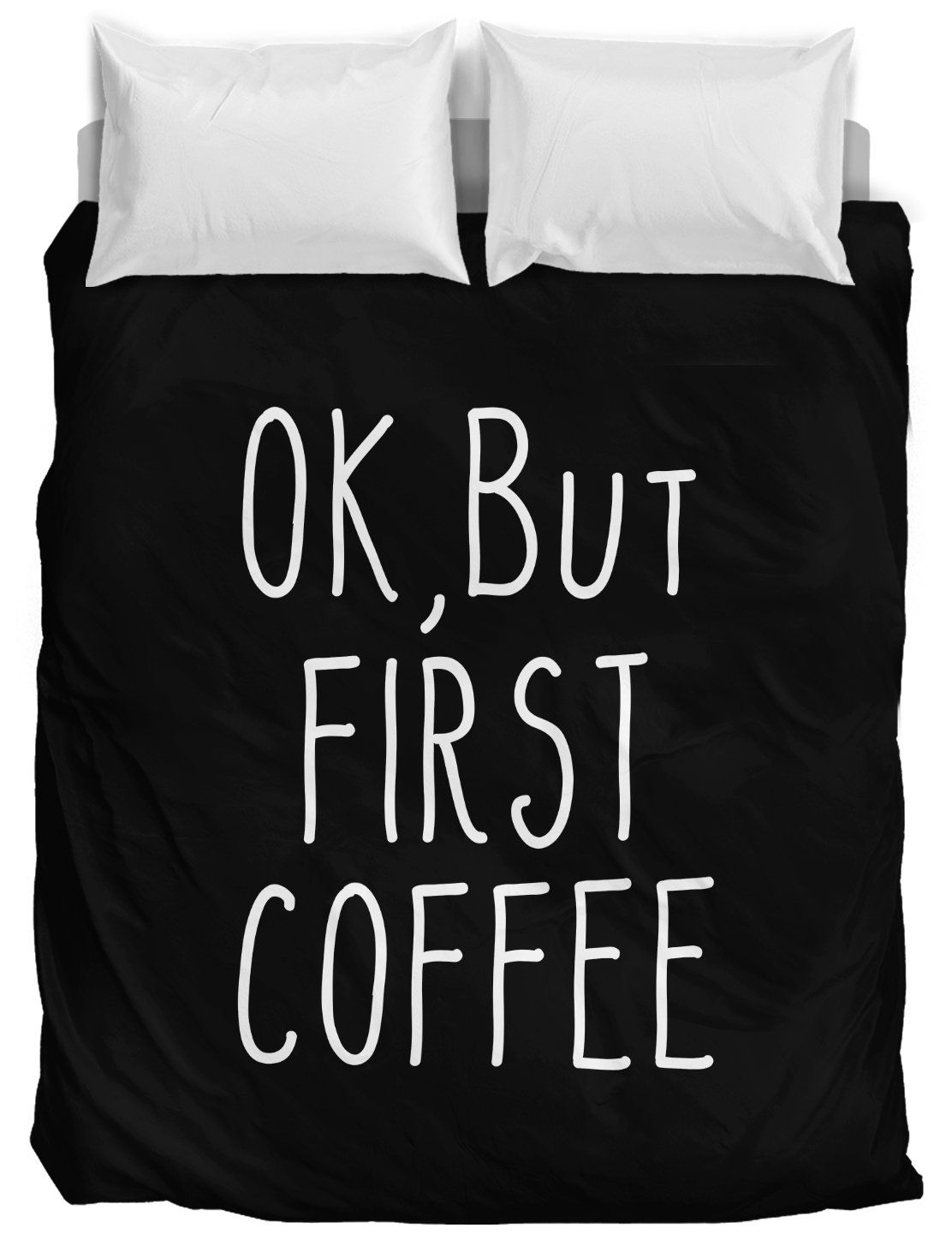 Ok But First Coffee Black Bedding Set