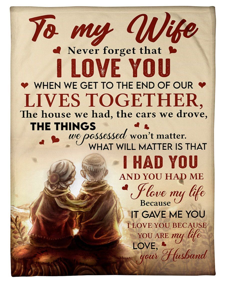 Old Couple Never Forget That I Love You Fleece Blanket To Wife Fleece Blanket