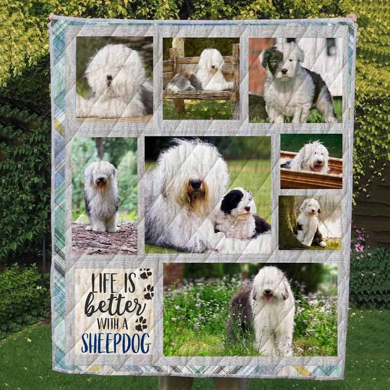 Old English Sheepdog Life Is Better With A Sheepdog Quilt Blanket DHC31121610TD