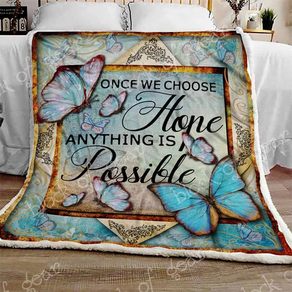 Once We Choose Hope Anything is Possible Fleece Blanket