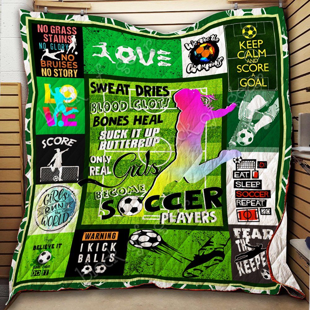 Only Real Girls Become Soccer Players Quilt Thh964 Dhc11123749Dd