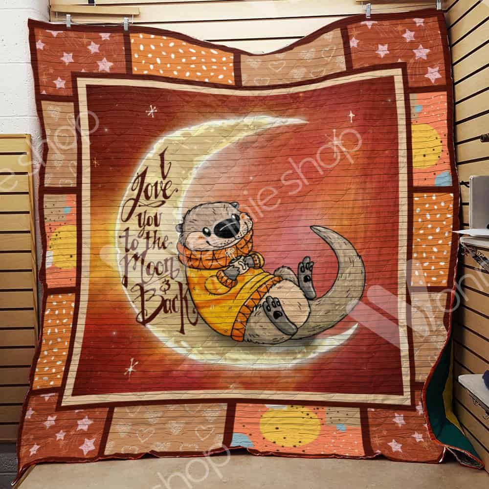 Otter Otter Loves You To Moon And Back Quilt Blanket DHC31121253TD