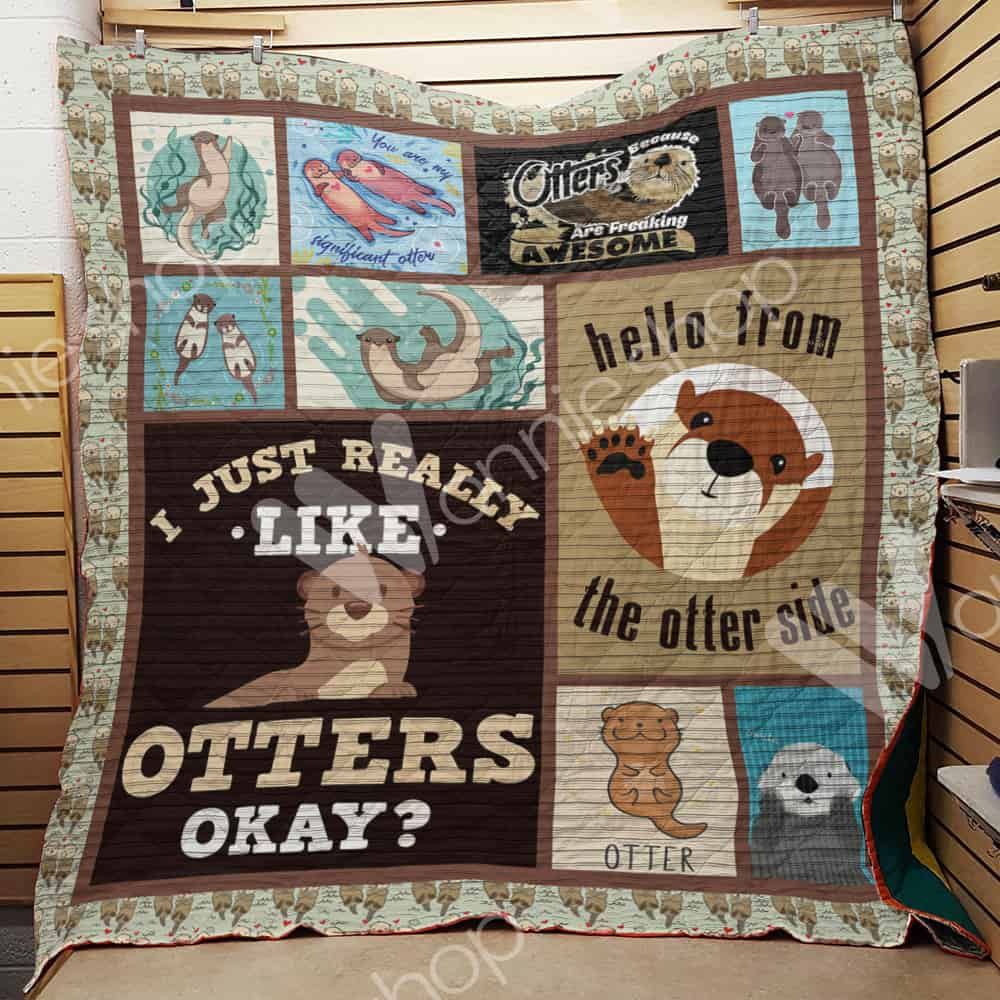Otter Otter Make Me Happy Quilt Blanket DHC020120678TD