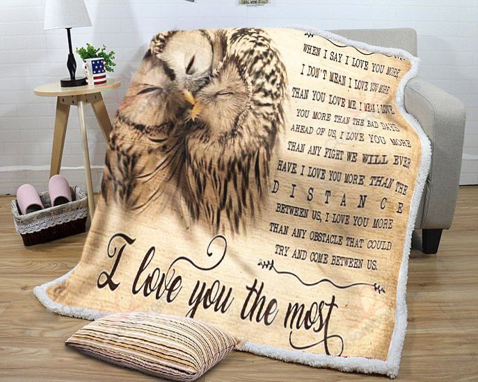 Owl When I Say I Love You More I Love You The Most Sherpa Fleece Blanket