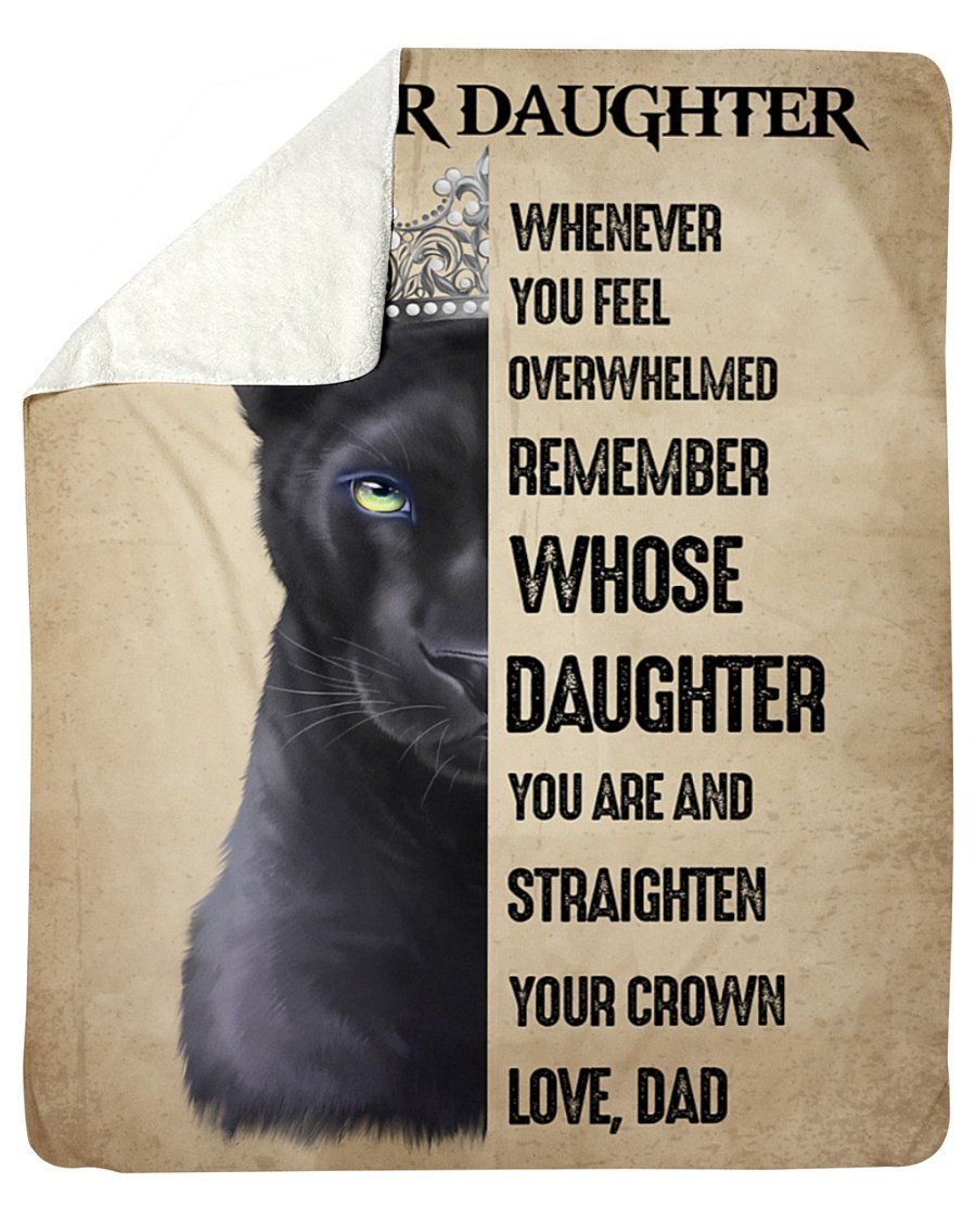 Panther Dad To Daughter Remember Whose Daughter You’re Fleece Blanket Sherpa Blanket