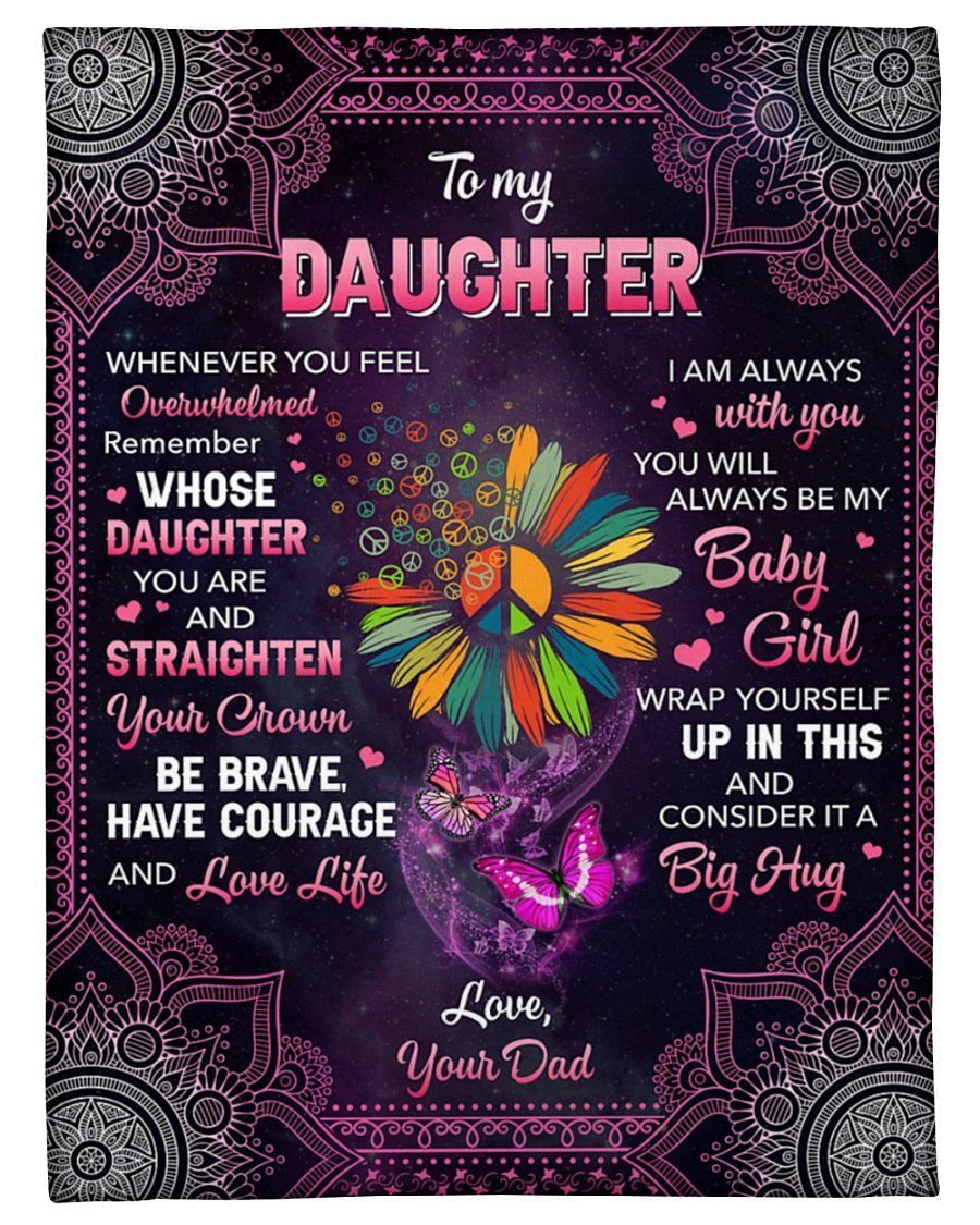 Peace Sign Dad To Daughter You’ll Always Be My Baby Girl Fleece Blanket Fleece Blanket