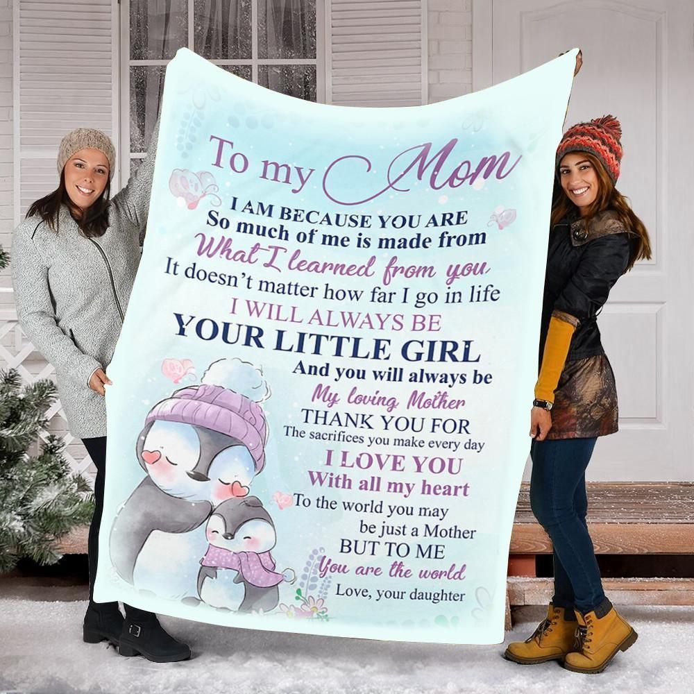 Penguin I Am Because You Are Daughter Gift For Mom Fleece Blanket