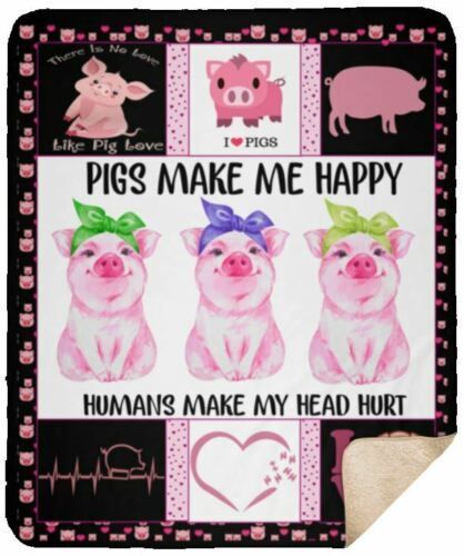 Pigs Make Me Happy Humans Make My Head Hurt Sherpa Fleece Blanket