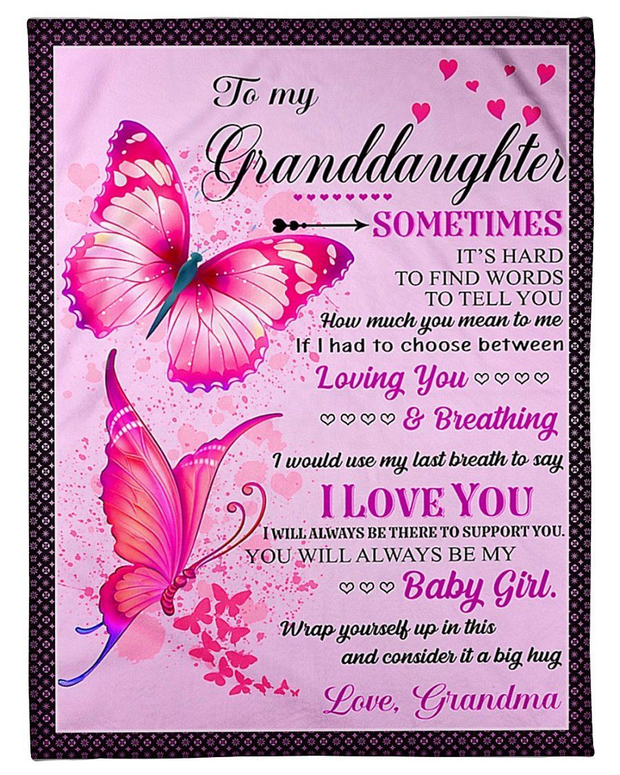 Pink Butterflies You’ll Always Be My Baby Girl Grandma To Granddaughter Fleece Blanket Fleece Blanket