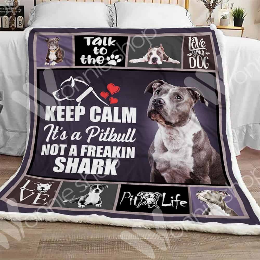 Pitbull Dog Keep Calm It Is A Pitbull Not A Freakin Shark Sherpa Fleece Blanket