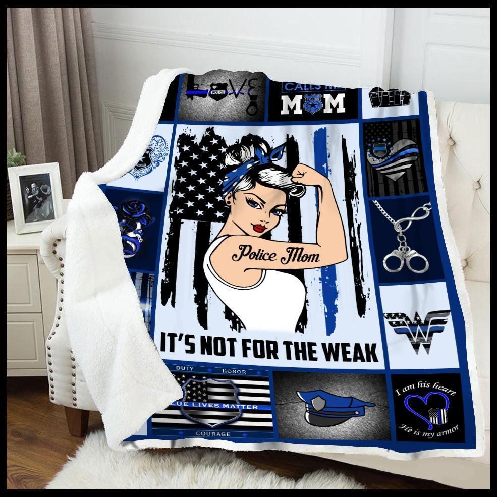 Police Mom – It’S Not For The Weak Fleece Blanket