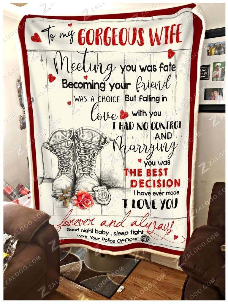 Police – To My Gorgeous Wife – Meeting You Was Fate Fleece Blanket