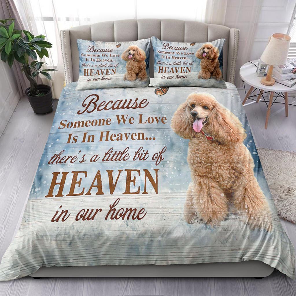 Poodle Because Someone We Love Is In Heaven Bedding Set