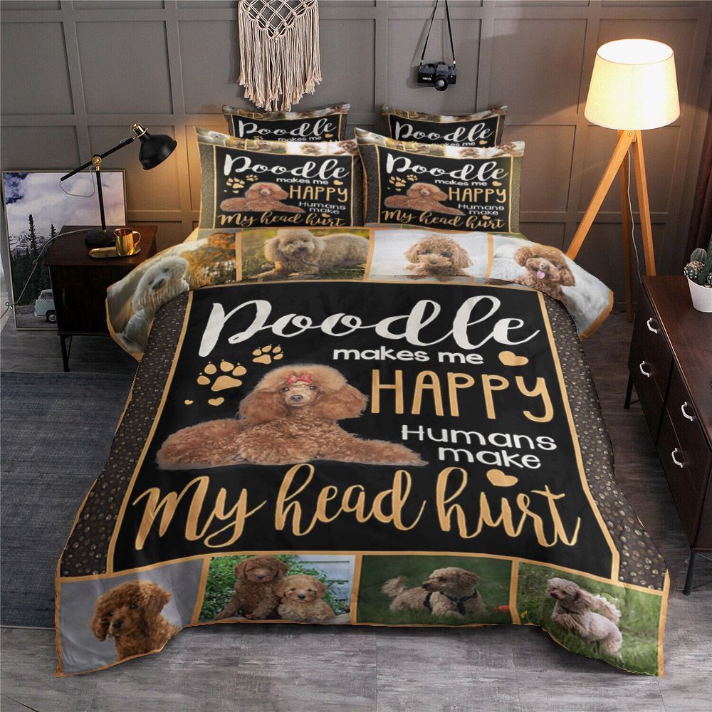 Poodle Makes Me Happy Bedding Set