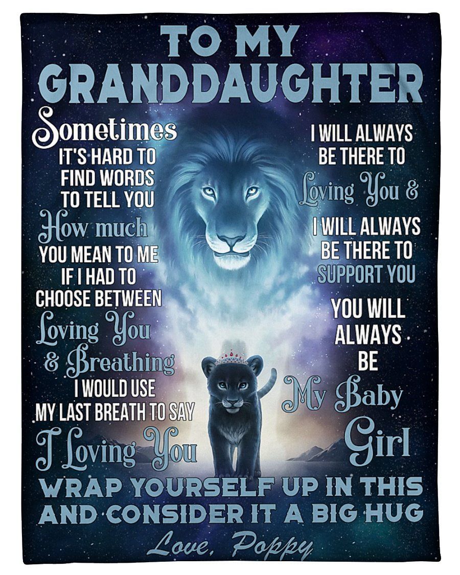 Poppy To Granddaughter Lion Always Be There To Love You Fleece Blanket Customized Name Fleece Blanket