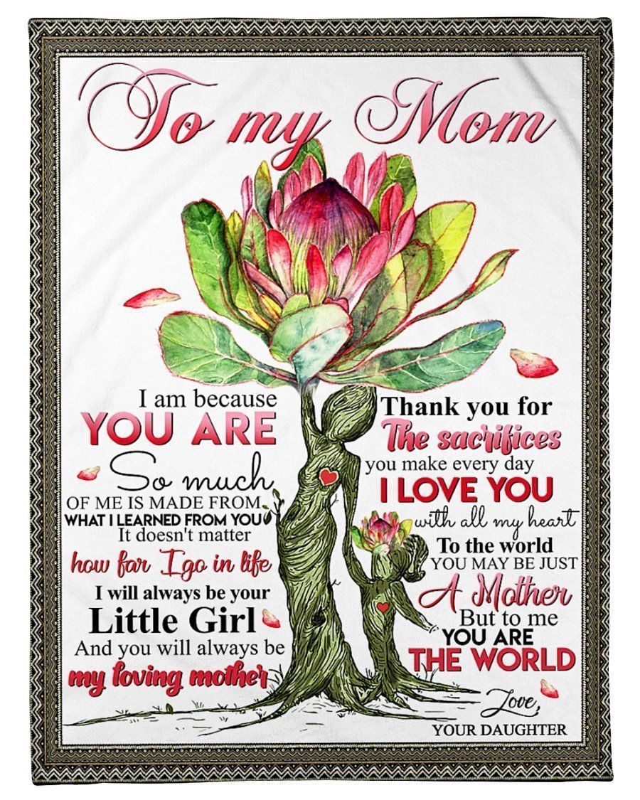 Protea Flower To My Mom I’ll Always Be Your Little Girl Fleece Blanket