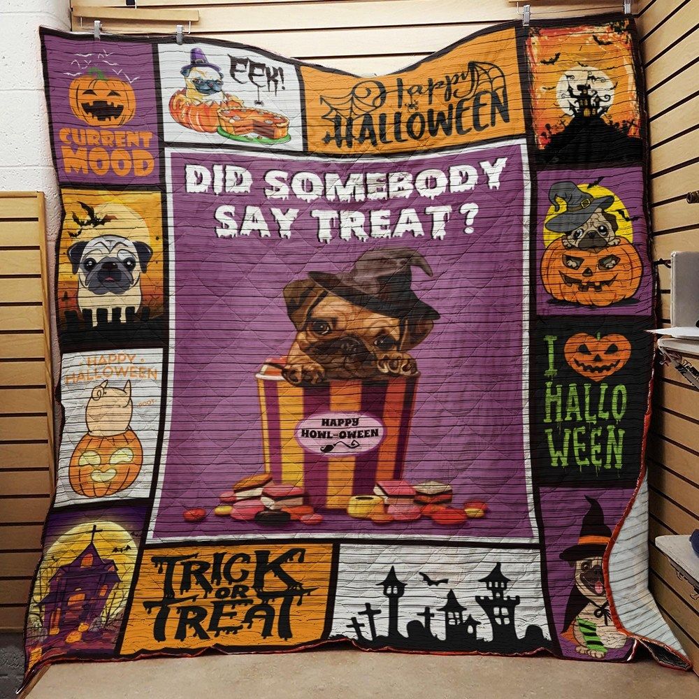 Pug Did Someone Say Treat Quilt Blanket DHC31121119TD