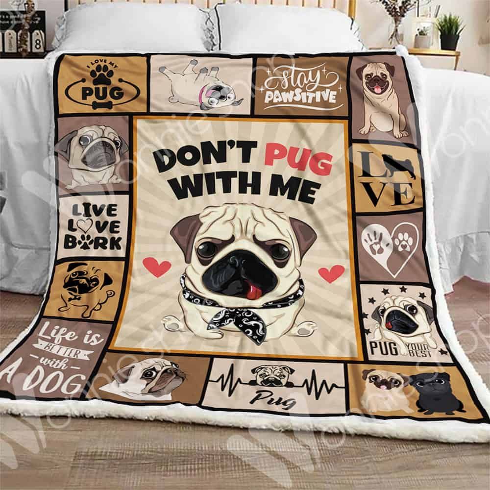 Pug Dog Life Is Better With A Dog Sherpa Fleece Blanket