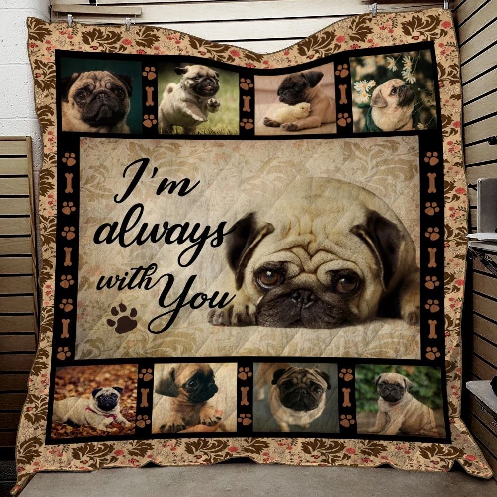 Pug Im Always With You Pug Quilt Blanket Christmas Christmas Gifts Merry Christmas Holiday Gifts Gift Dhc03011185Dd