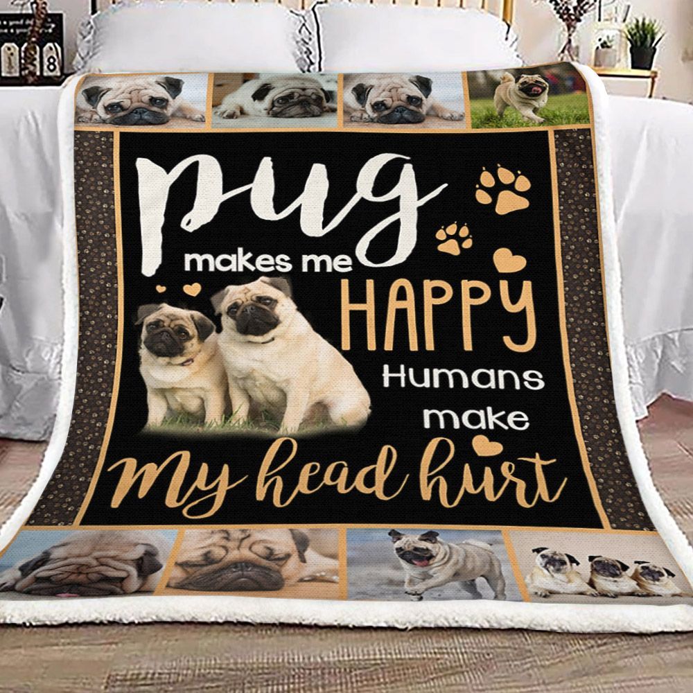 Pug Makes Me Happy Sherpa Fleece Blanket
