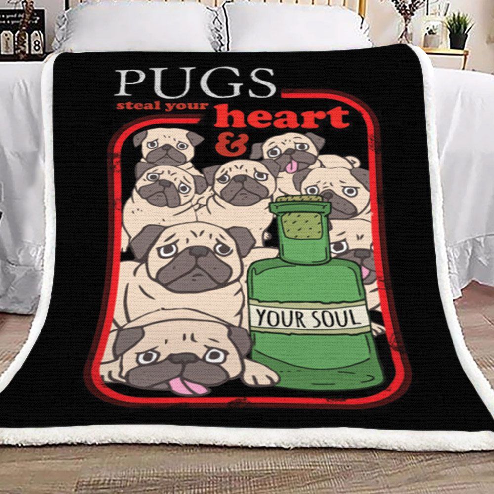 Pugs Steal Your Heart And Your Soul Sherpa Fleece