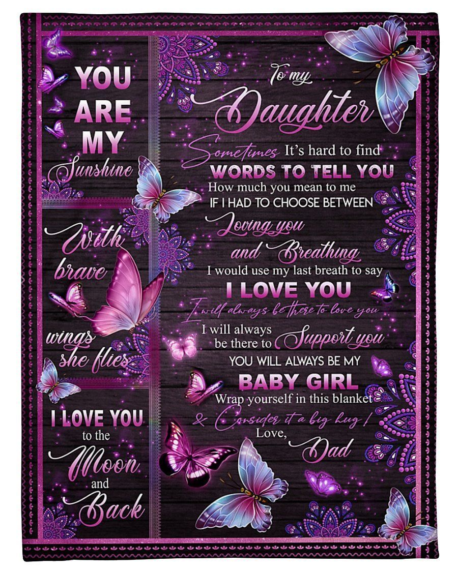 Purple Butterflies Dad To Daughter Fleece Blanket I Love You Fleece Blanket