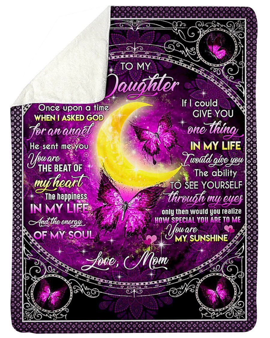 Purple Butterfly The Happines In My Life Fleece Blanket To Daughter Sherpa Blanket