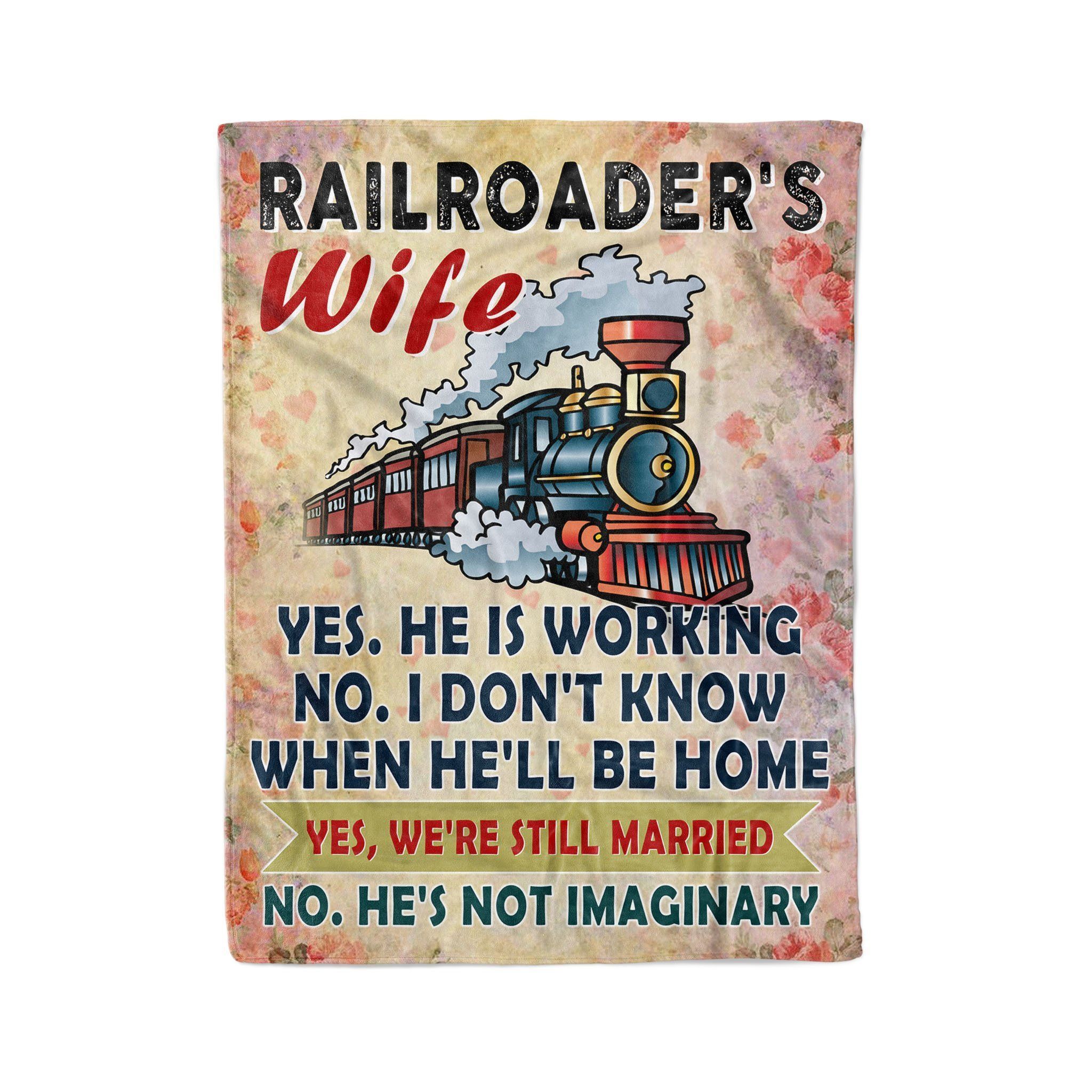Railroader’s Wife He Is Working Fleece Blanket