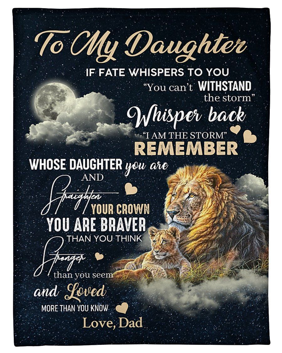 Remember Whose Daughter You Are Dad To Daughter Fleece Blanket Fleece Blanket