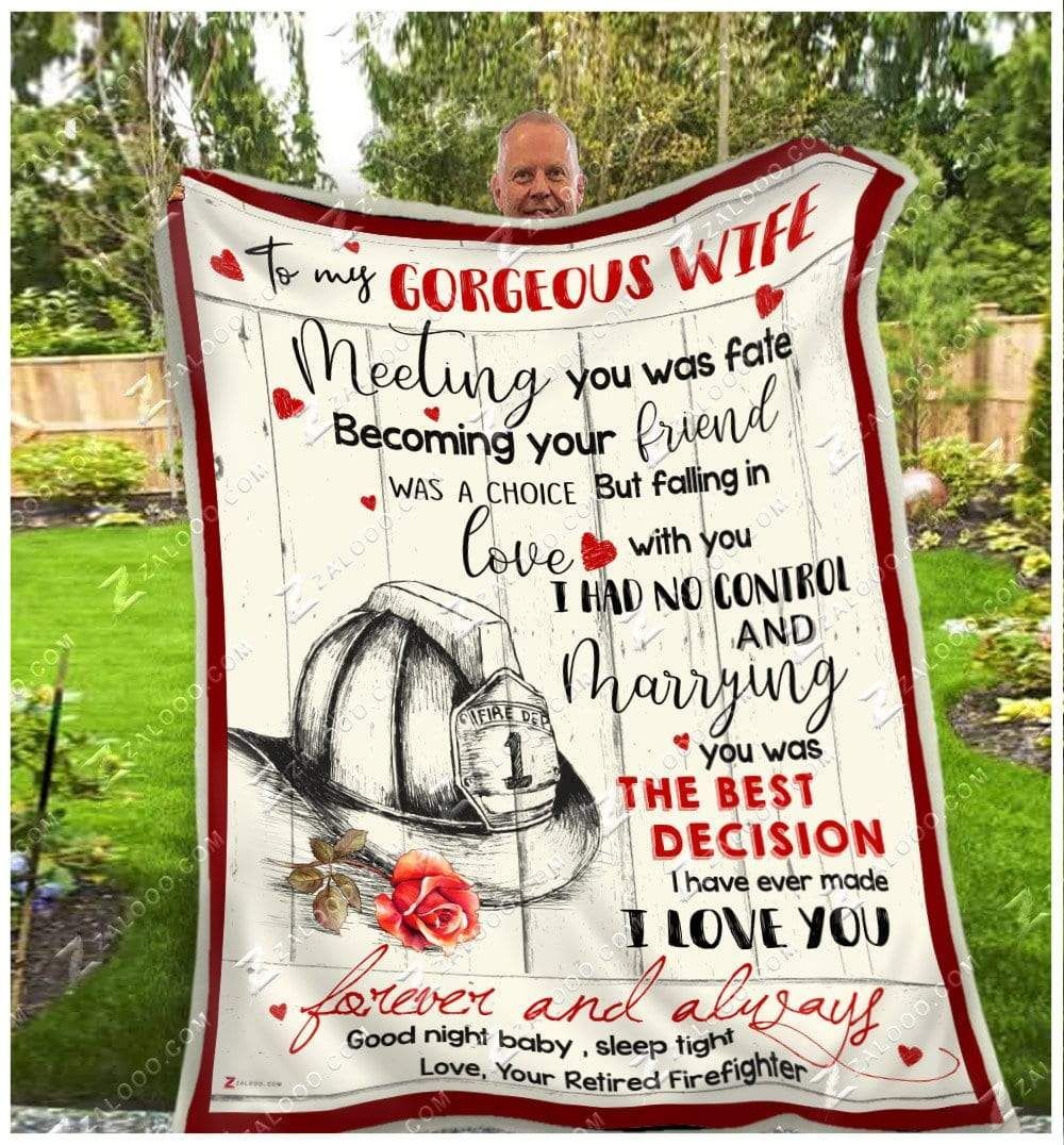Retired Firefighter To My Gorgeous Wife Meeting You Was Fate Sherpa Fleece Blanket
