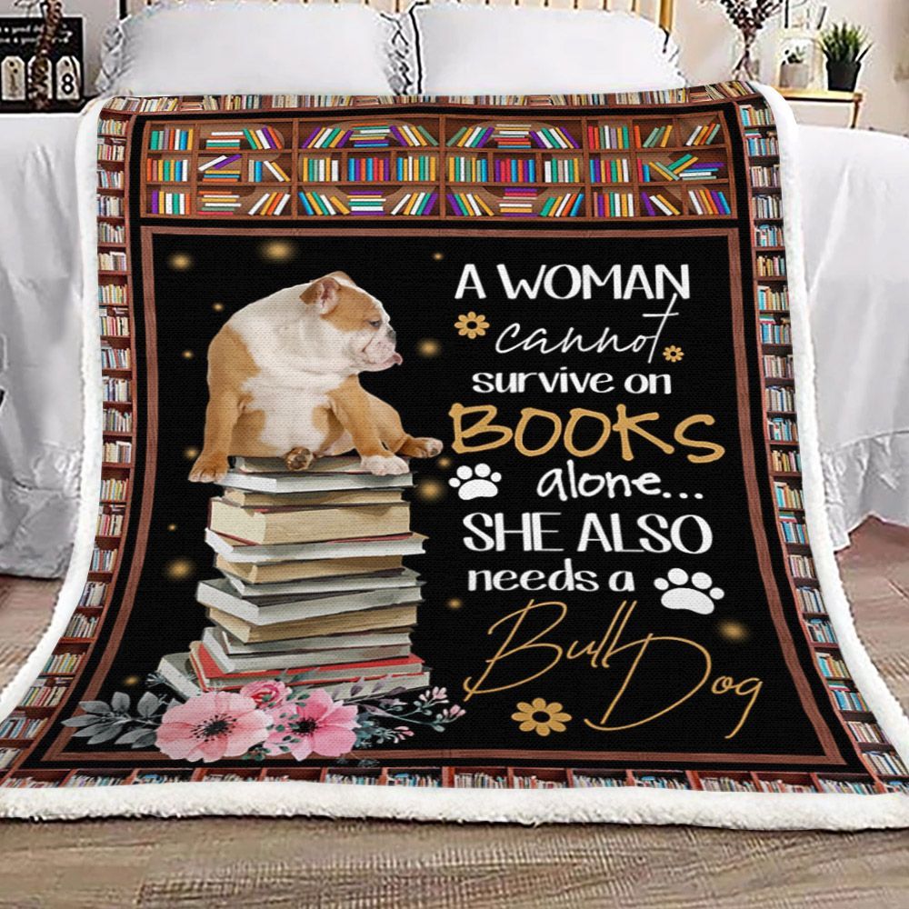 She Also Needs A Bull Dog Sherpa Fleece Blanket