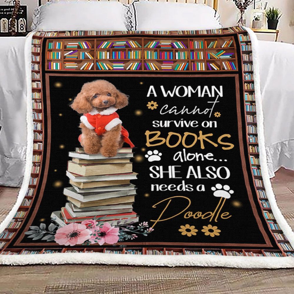 She Also Needs A Poodle Sherpa Fleece Blanket