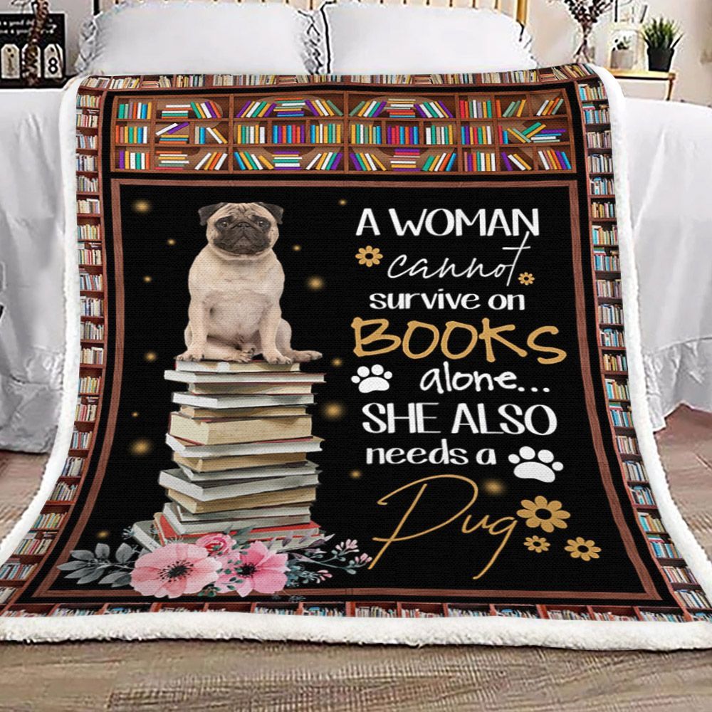 She Also Needs A Pug Sherpa Fleece Blanket