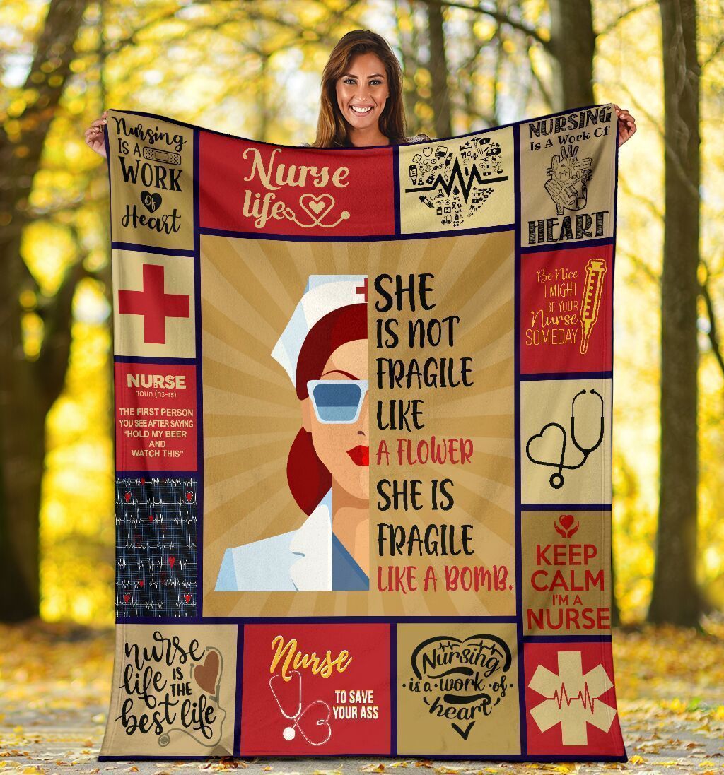 She Is Not Fragile Like A Flower Nurse Life Fleece Blanket