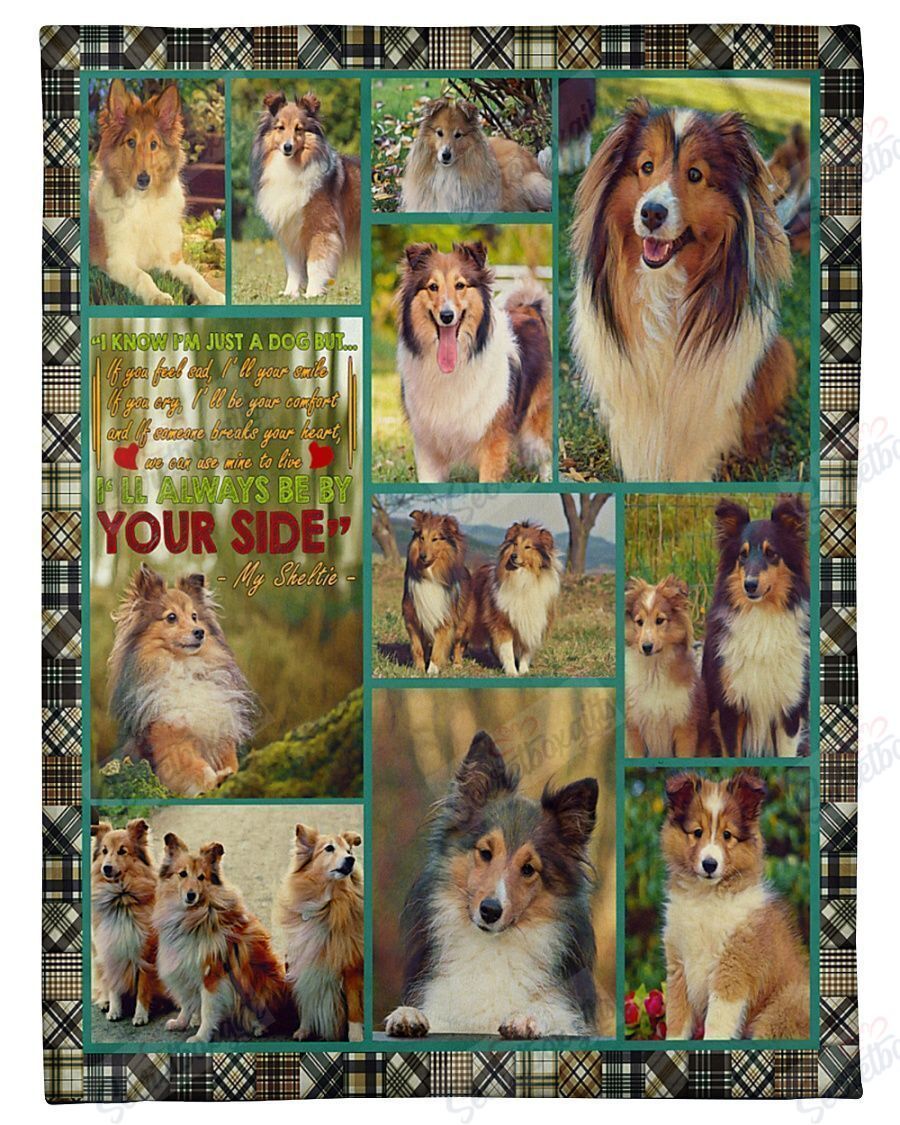 Sheltie Be By Your Side Gift For Dog Lovers Fleece Blanket