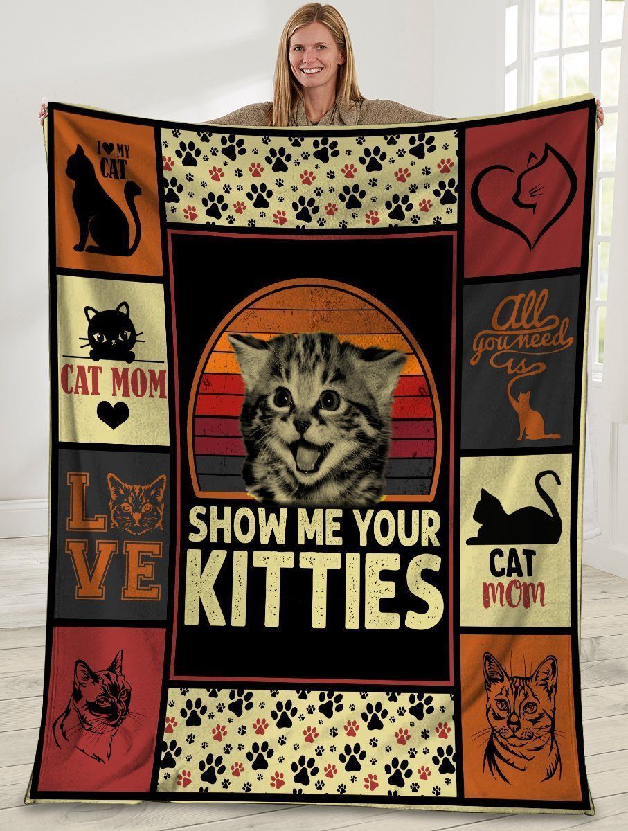 Show Me Your Kitties Cat Mom Cat Lover Fleece Blanket
